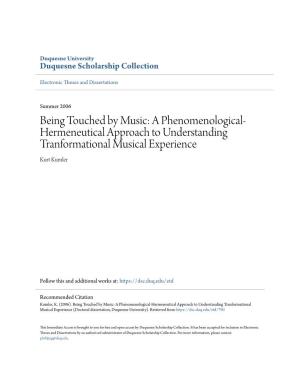 Being Touched by Music: a Phenomenological-Hermeneutical Approach to Understanding Tranformational Musical Experience (Doctoral Dissertation, Duquesne University)