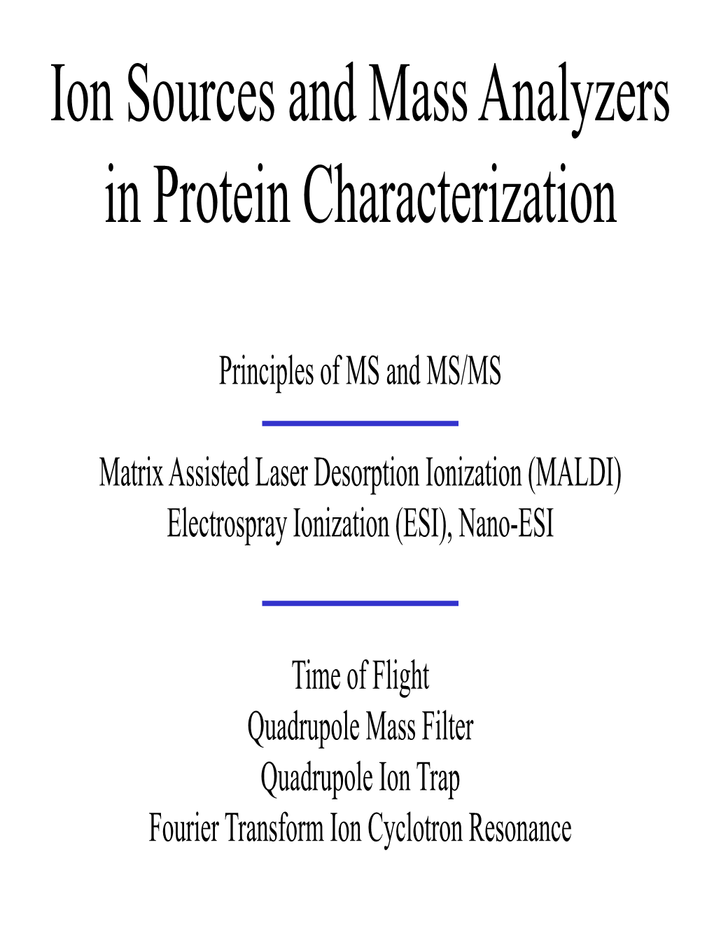 Ion Sources and Mass Analyzers in Protein Characterization