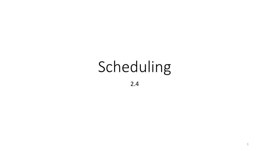 Scheduling 2.4