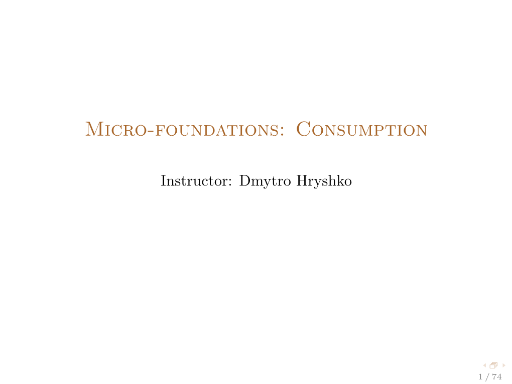 Micro-Foundations: Consumption