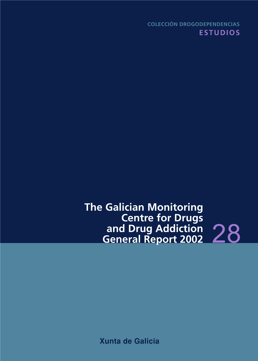 The Galician Monitoring Centre for Drugs and Drug Addiction General