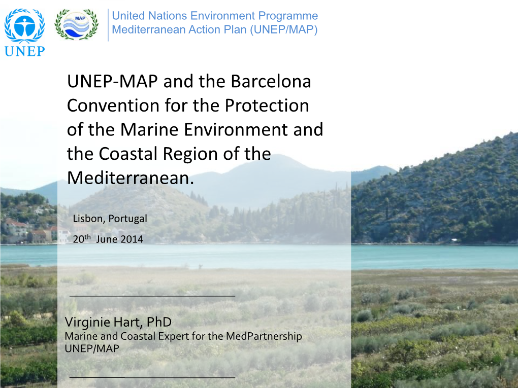 UNEP-MAP and the Barcelona Convention for the Protection of the Marine Environment and the Coastal Region of the Mediterranean