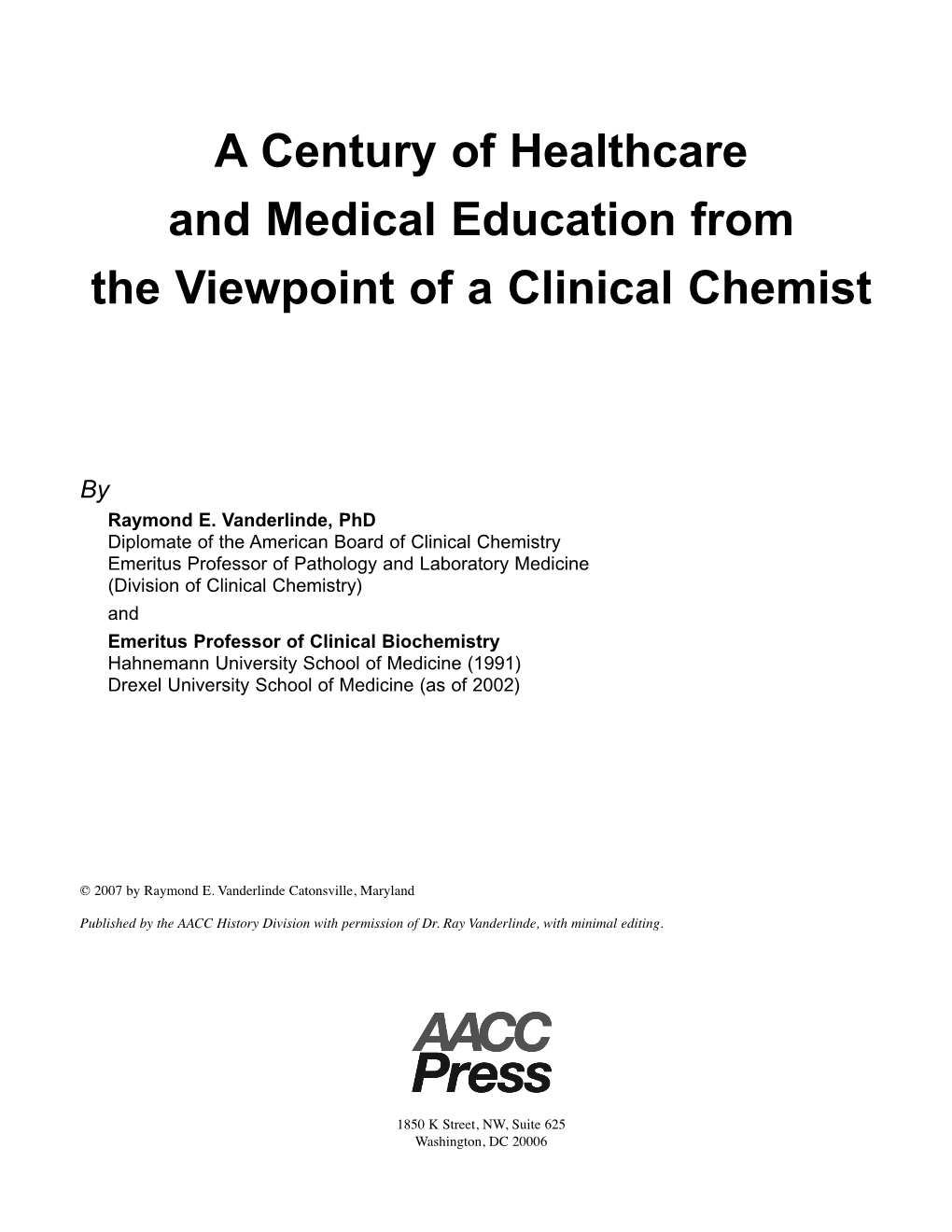 A Century of Healthcare and Medical Education from the Viewpoint of a Clinical Chemist