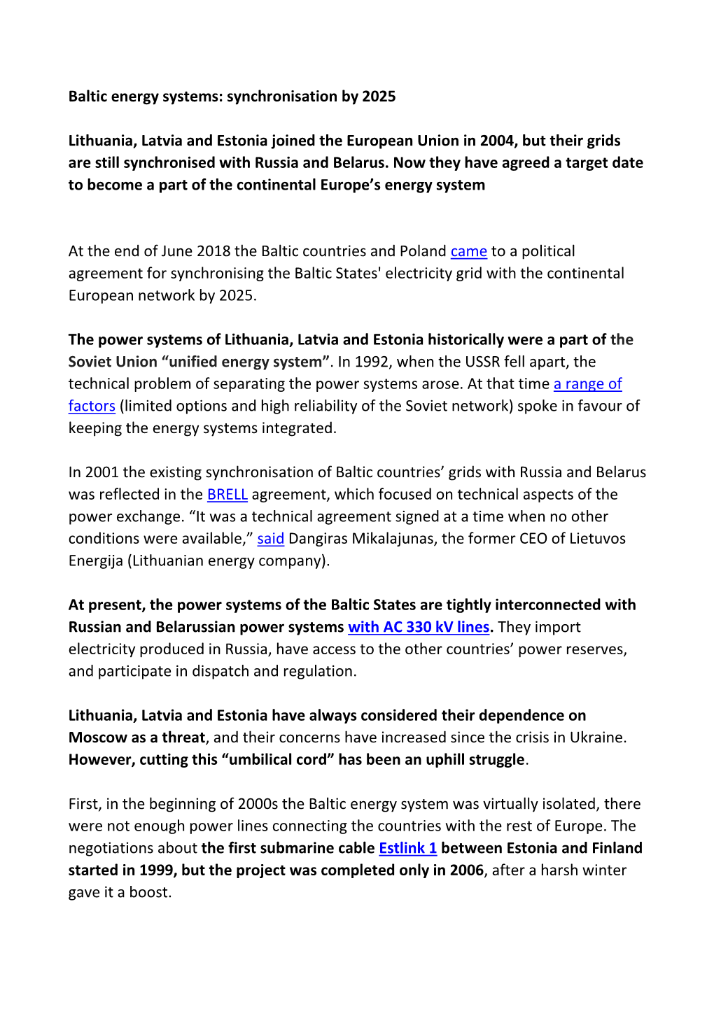 Baltic Energy Systems: Synchronisation by 2025 Lithuania, Latvia and Estonia Joined the European Union in 2004, but Their Grids