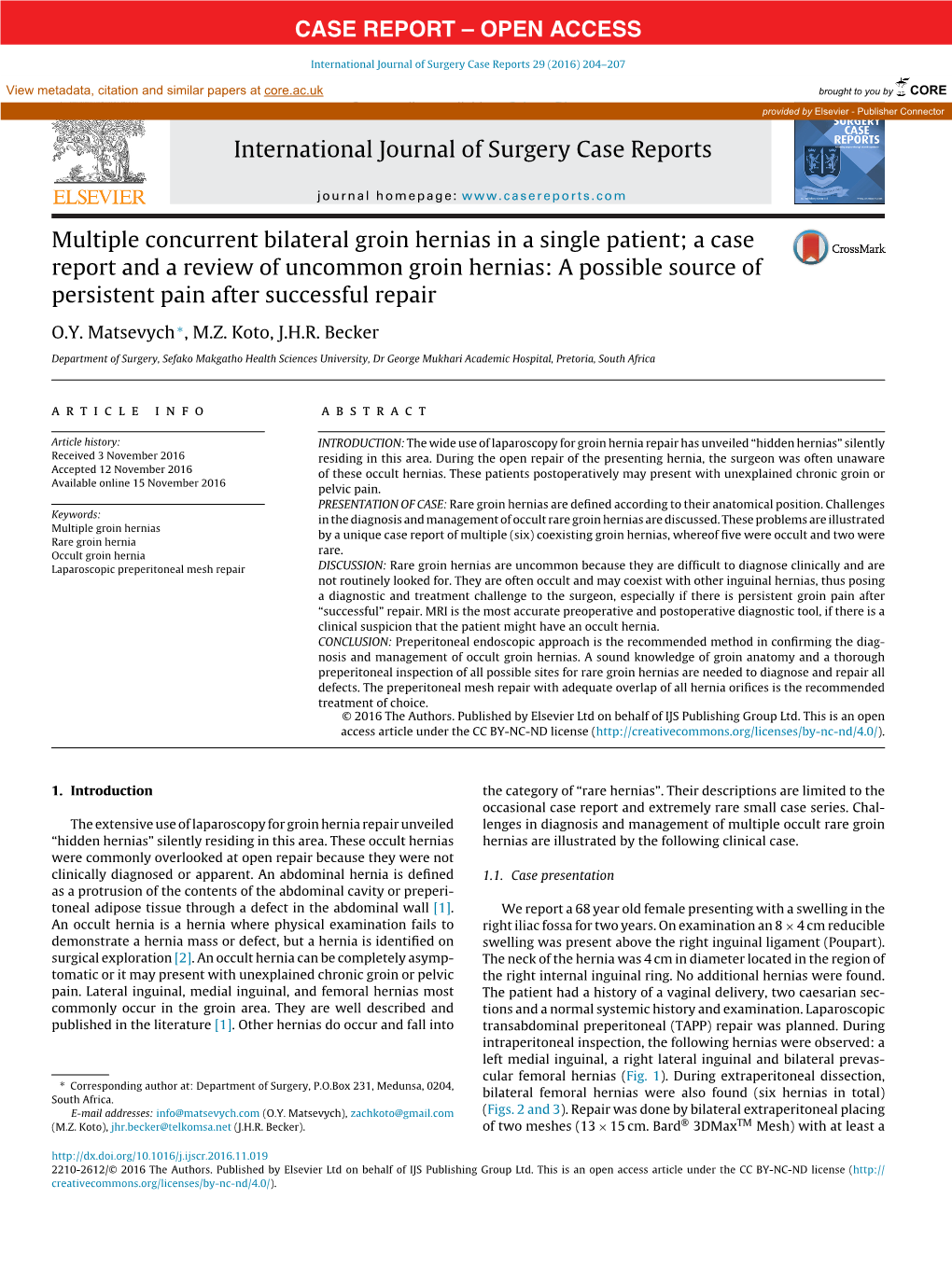 Multiple Concurrent Bilateral Groin Hernias in a Single Patient; a Case