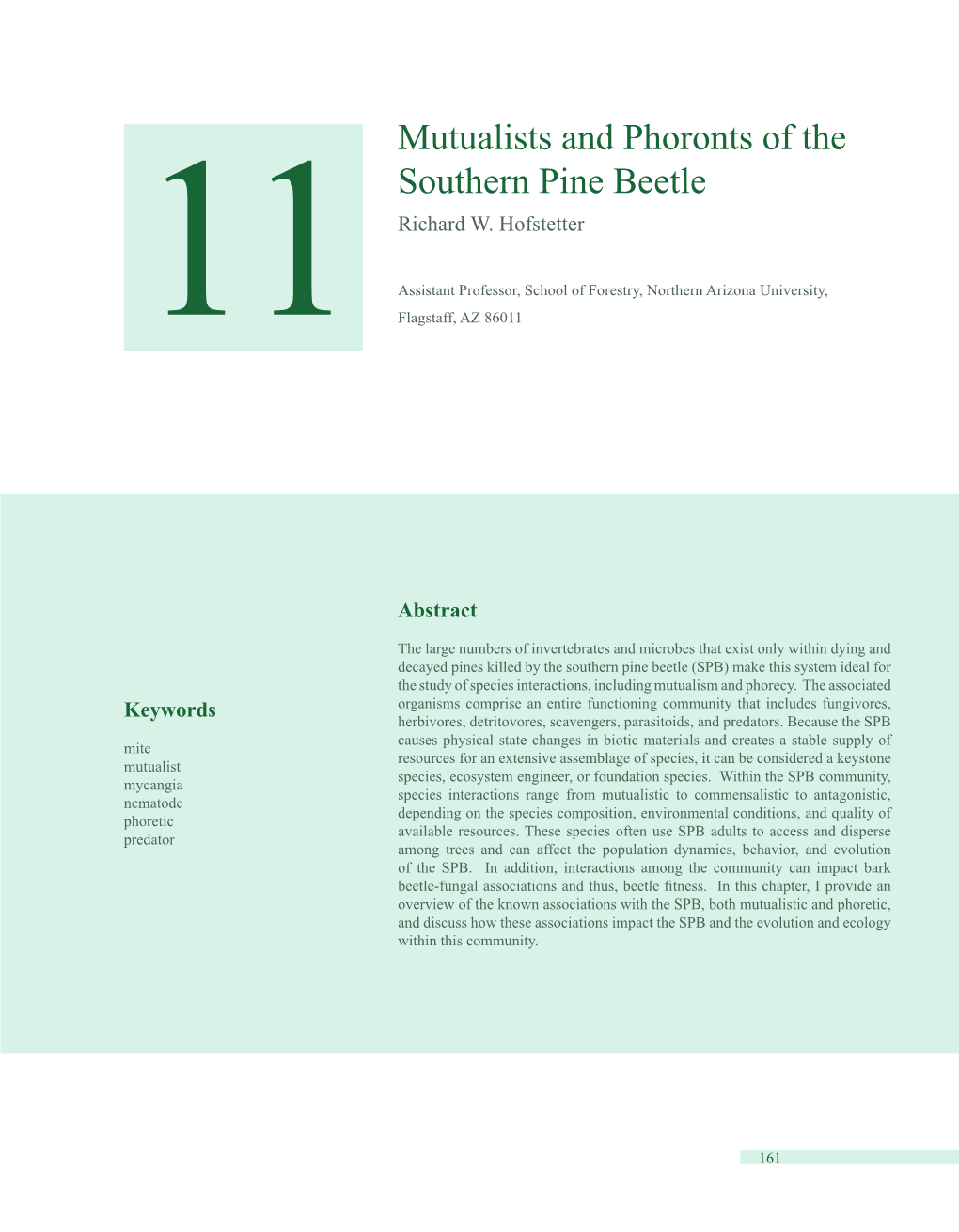 Mutualists and Phoronts of the Southern Pine Beetle Richard W