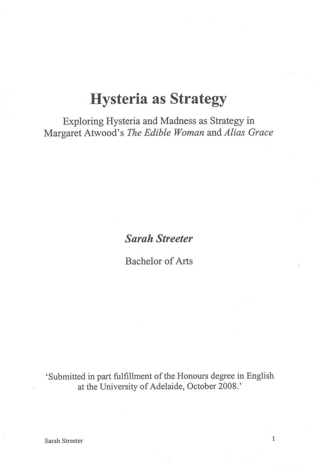 Hysteria As Strategy Exploring Hysteria and Madness As Strategy in Margaret Atwood's the Edible Woman and Alias Grace