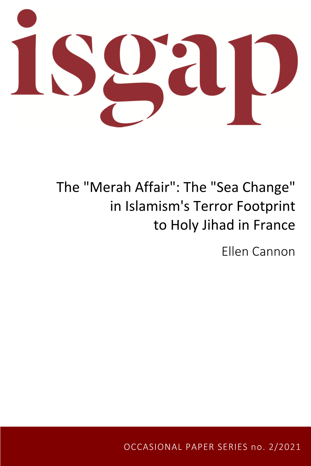 "Sea Change" in Islamism's Terror Footprint to Holy Jihad in France Ellen Cannon