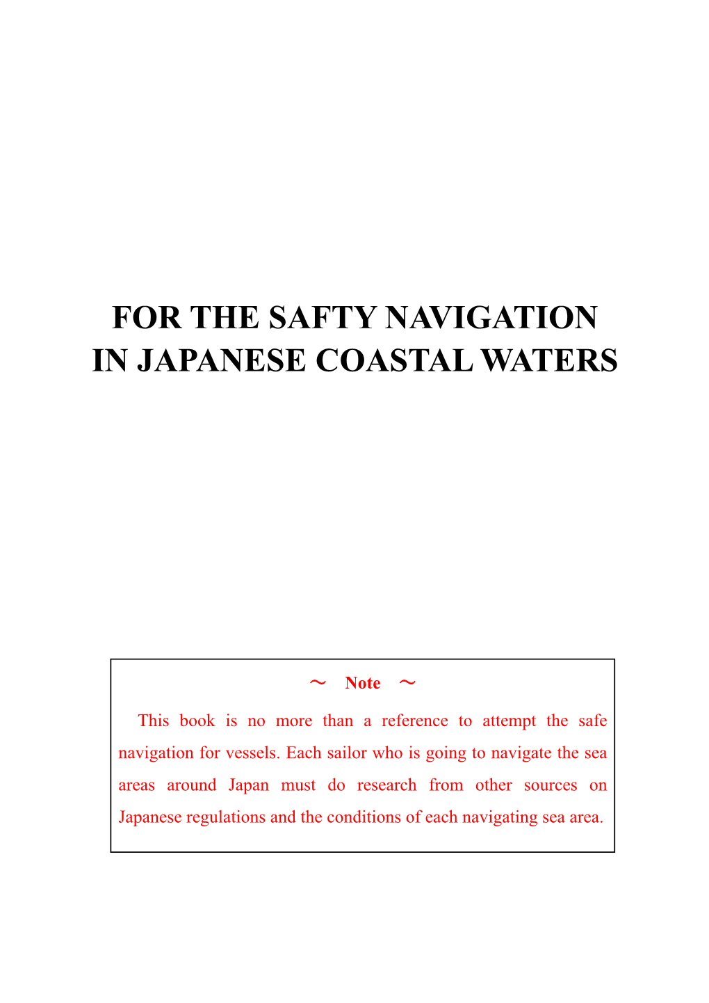 For the Safty Navigation in Japanese Coastal Waters