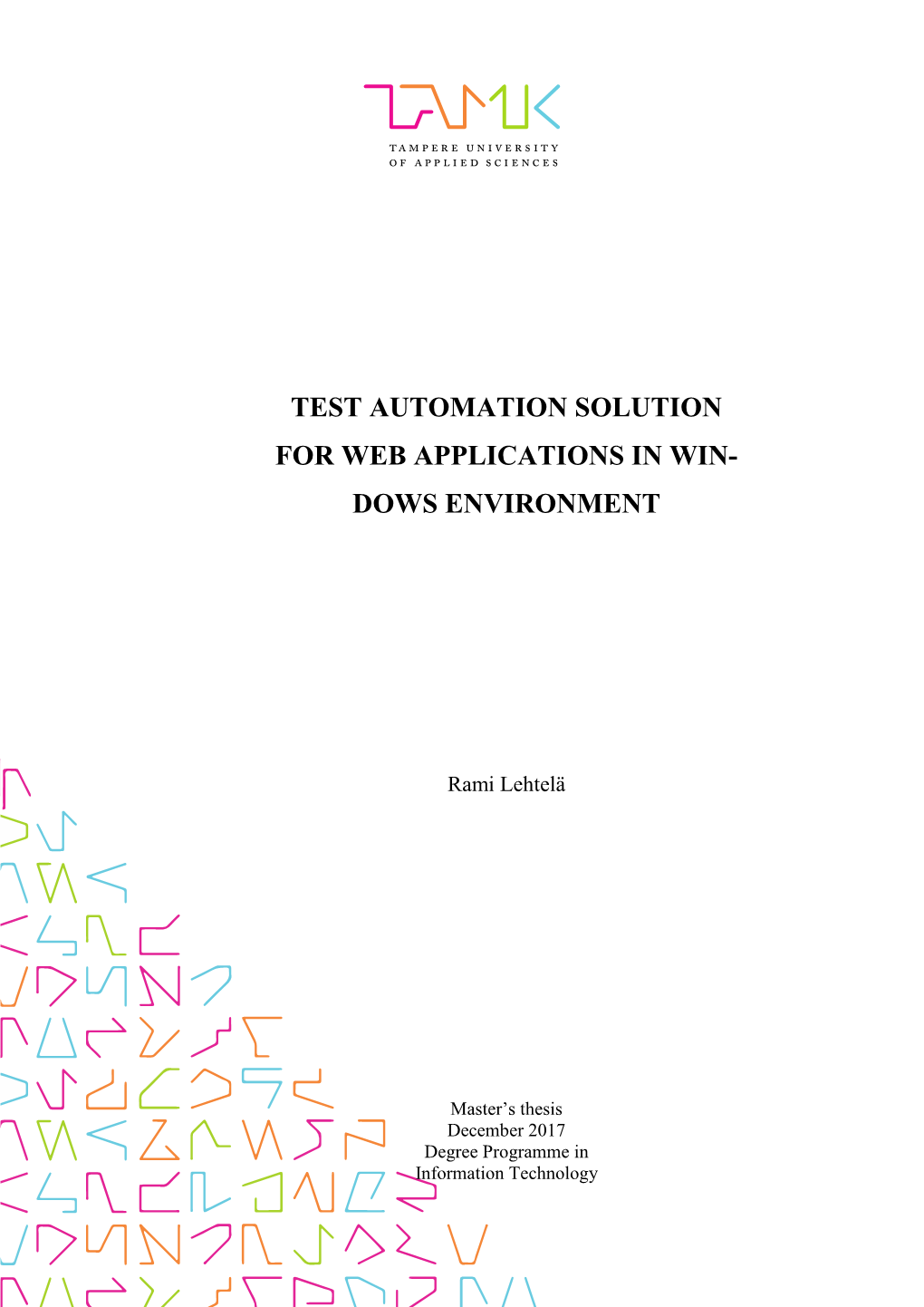 Test Automation Solution for Web Applications in Win- Dows Environment