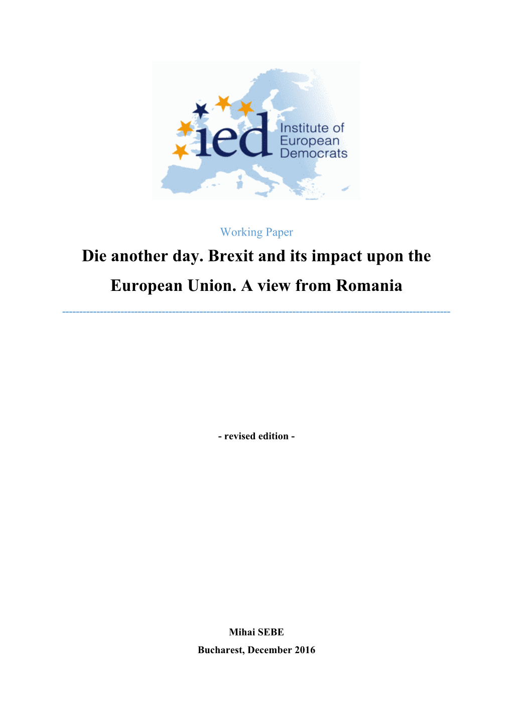 Die Another Day. Brexit and Its Impact Upon the European Union. a View from Romania