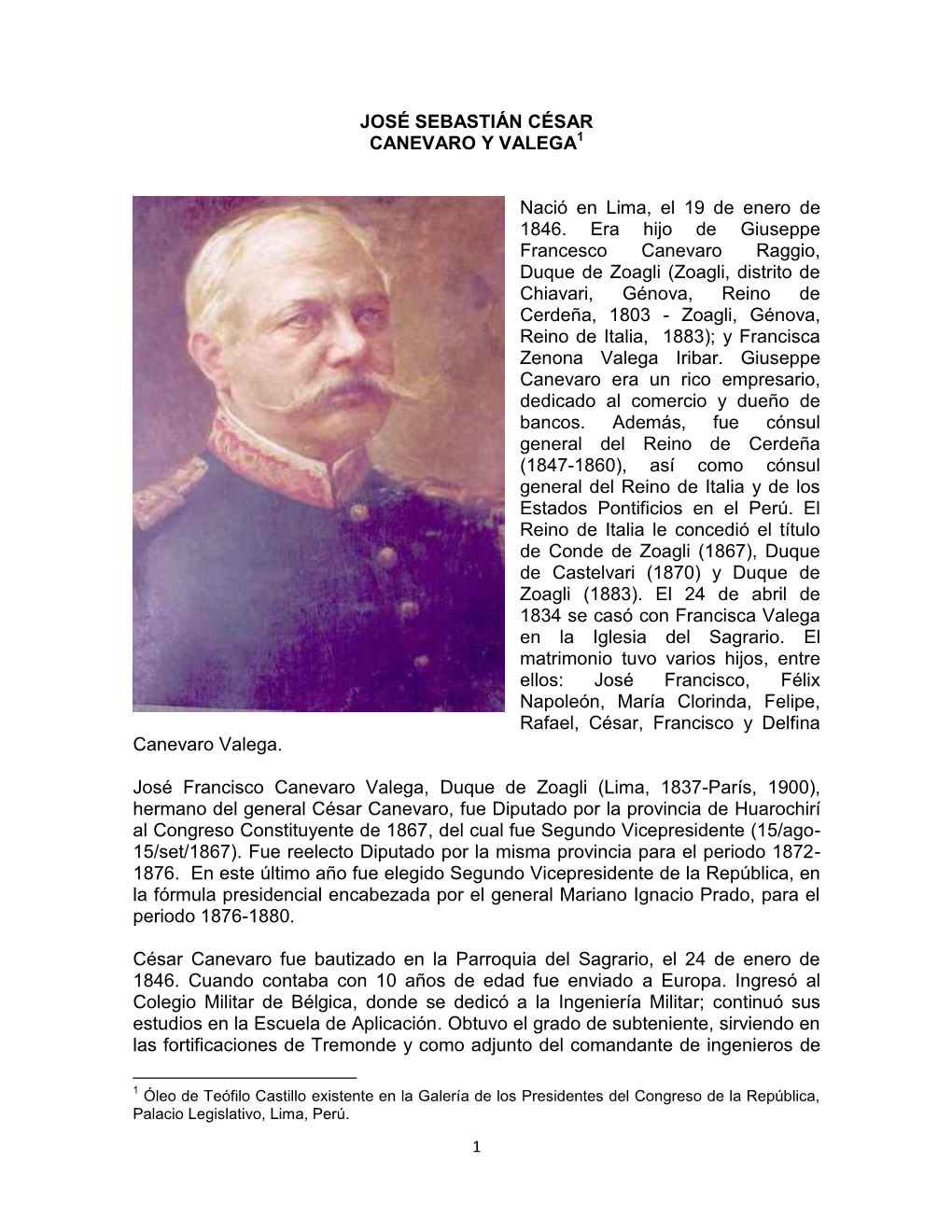 JOSÉ SEBASTIÁN CÉSAR CANEVARO Y VALEGA1 Nació En Lima, El 19 De Enero De 1846. Era Hijo De Giuseppe Francesco Canevaro Raggi