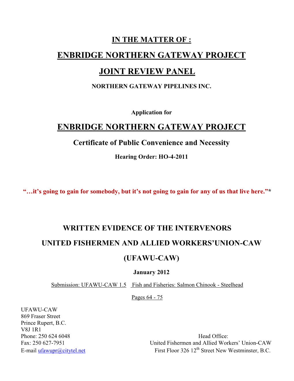 Enbridge Northern Gateway Project Joint Review Panel Enbridge Northern Gateway Project