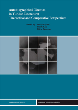 Autobiographical Themes in Turkish Literature: Theoretical and Comparative Perspectives