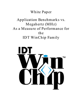 Application Benchmarks Vs. Megahertz (Mhz) As a Measure of Performance for the IDT Winchip Family Application Benchmarks Vs