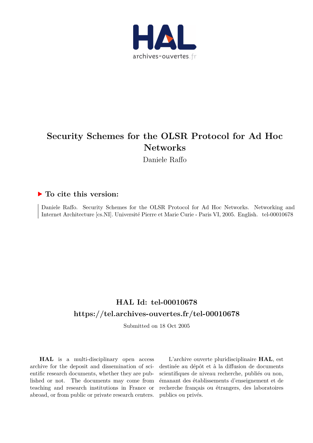 Security Schemes for the OLSR Protocol for Ad Hoc Networks Daniele Raffo