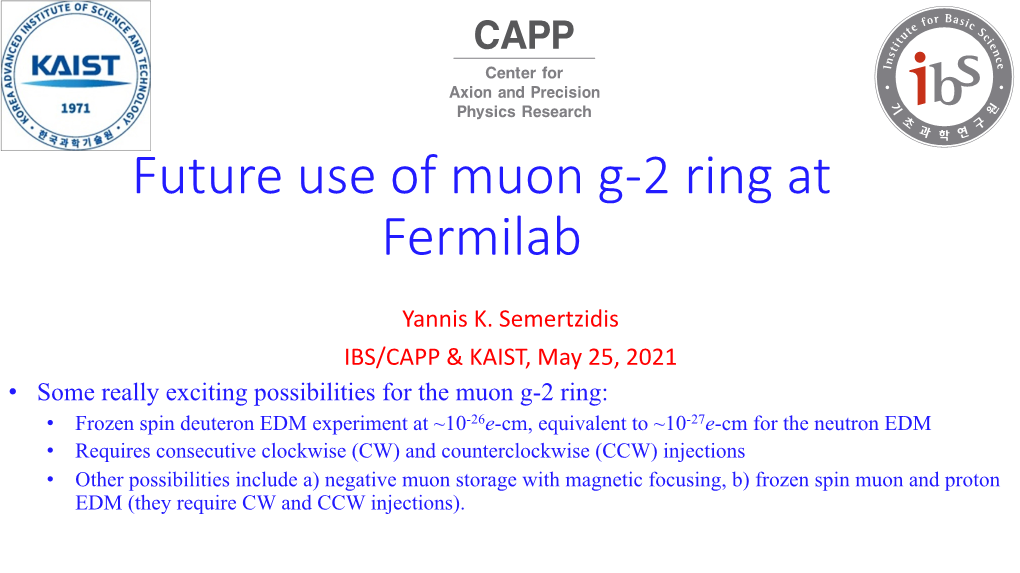 Future Use of Muon G-2 Ring at Fermilab