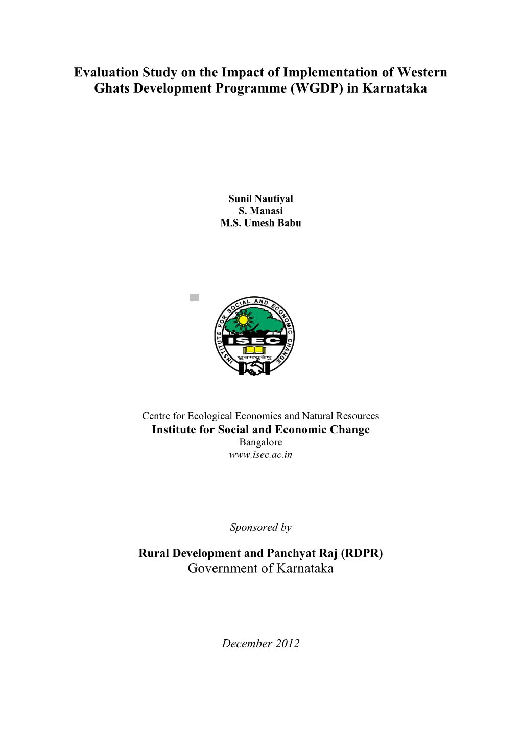 Evaluation Study on the Impact of Implementation of Western Ghats Development Programme (WGDP) in Karnataka