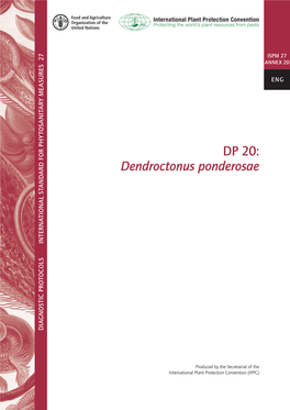 Dendroctonus Ponderosae INTERNATIONAL STANDARD for PHYTOSANITARY MEASURES PHYTOSANITARY for STANDARD INTERNATIONAL DIAGNOSTIC PROTOCOLS