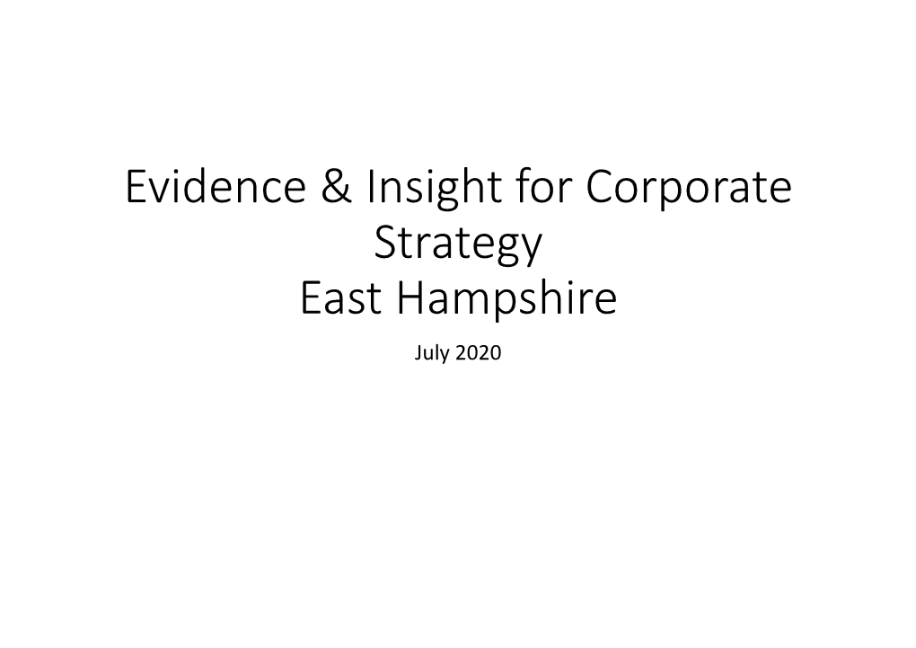 Evidence & Insight for Corporate Strategy East Hampshire