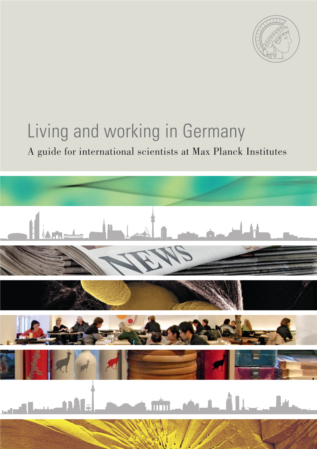 Living and Working in Germany a Guide for International Scientists at Max Planck Institutes