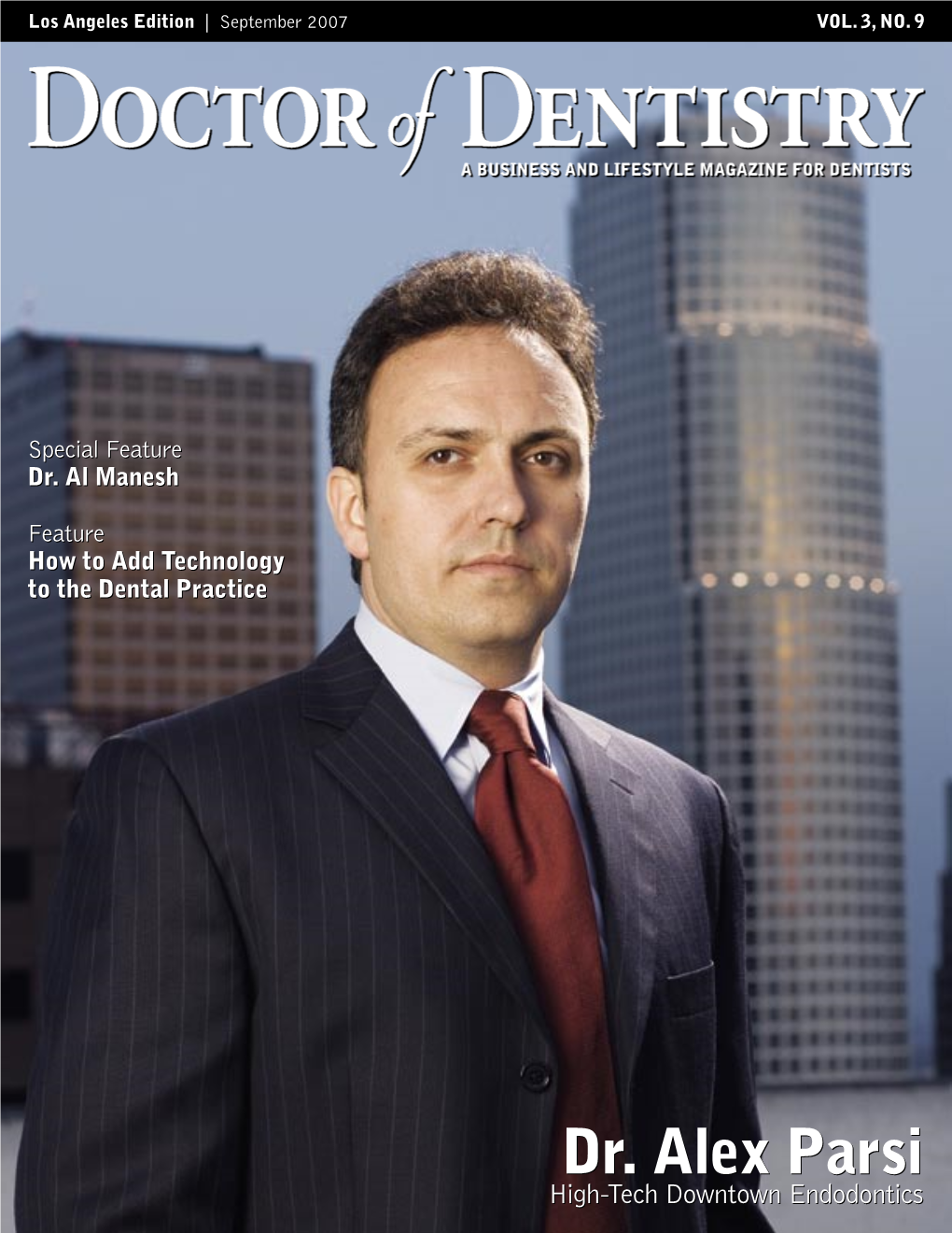 Dr. Alex Parsi High-Tech Downtown Endodontics Contents VOL