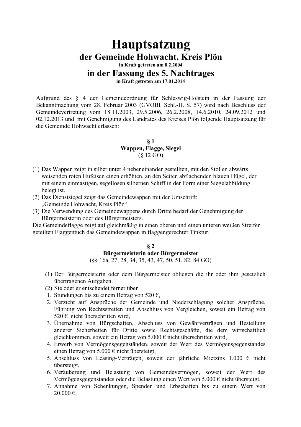 Hauptsatzung Der Gemeinde Hohwacht, Kreis Plön in Kraft Getreten Am 8.2.2004 in Der Fassung Des 5