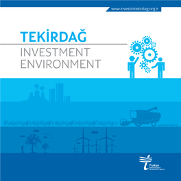 TEKİRDAĞ INVESTMENT ENVIRONMENT 2 | TEKİRDAĞ INVESTMENT ENVIRONMENT WHY TEKİRDAĞ? Rank 9Th in Socio-Economic Development Index