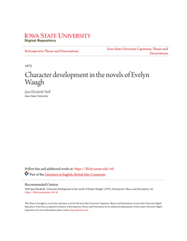 Character Development in the Novels of Evelyn Waugh Jane Elizabeth Neff Iowa State University