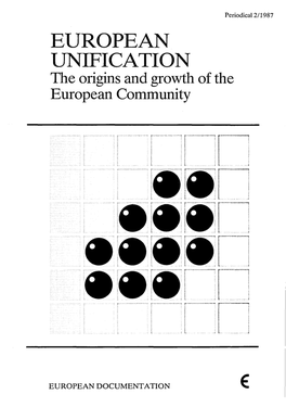 EUROPEAN UNIFICATION the Origins and Growth of the European Community