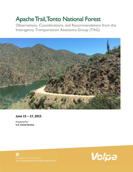 Apache Trail, Tonto National Forest Observations, Considerations, and Recommendations from the Interagency Transportation Assistance Group (TAG)