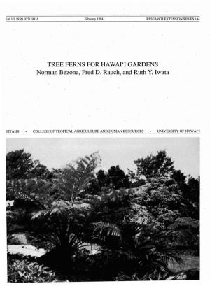 TREE FERNS for HAWAI'i GARDENS Norman Bezona, Fred D