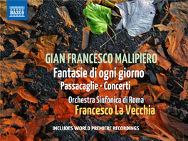 Gian Francesco Malipiero Fantasie Di Ogni Giorno Passacaglie • Concerti Orchestra Sinfonica Di Roma Francesco La Vecchia