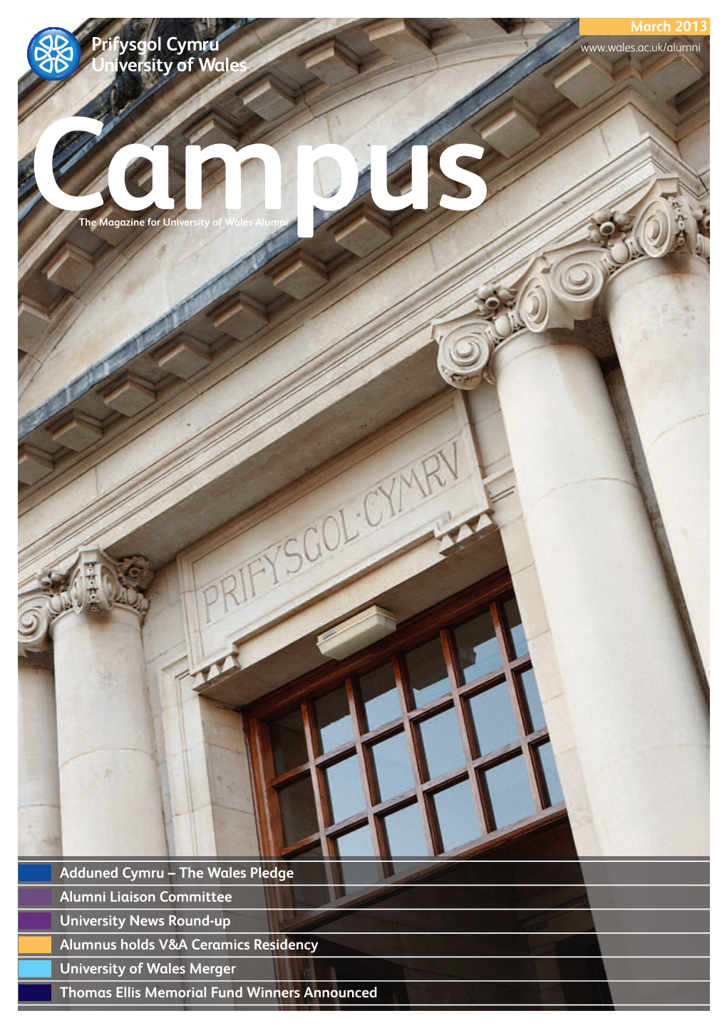 Campus Magazine Has Been Produced for Alumni to Complement the Regularly Updated Information Welcome Available on the University’S Website