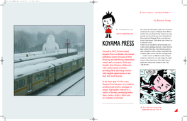 Koyama Press.When Interview Conducted July, 2010 We First Met, You Framed Your Venture As a Way to Help out the Artists You Were Interested In