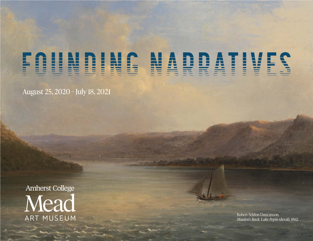 Founding Narratives Presents Portraits, Landscapes, and Related Works from 1800 to Today That Reflect Or Explore the History of the United States