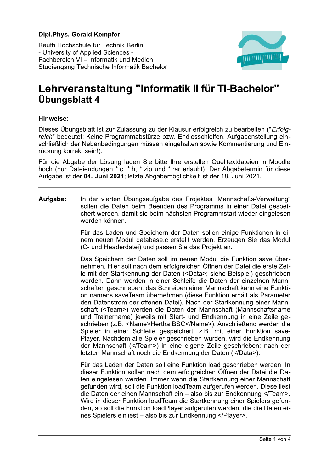 IN2, Übungsblatt 4 Durch Die Start- Und Endkennungen Können Die Felder in Beliebiger Rei- Henfolge Stehen