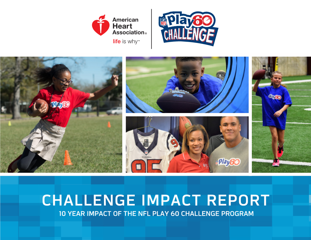 Challenge Impact Report 10 Year Impact of the Nfl Play 60 Challenge Program Table of Contents