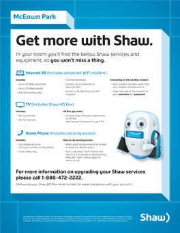 Get More with Shaw. in Your Room You’Ll Find the Below Shaw Services and Equipment, So You Won’T Miss a Thing