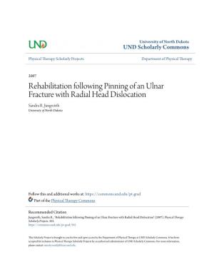 Rehabilitation Following Pinning of an Ulnar Fracture with Radial Head Dislocation Sandra R