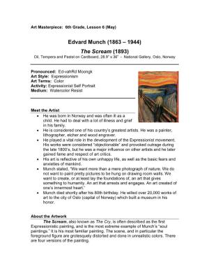 Edvard Munch (1863 – 1944) the Scream (1893)