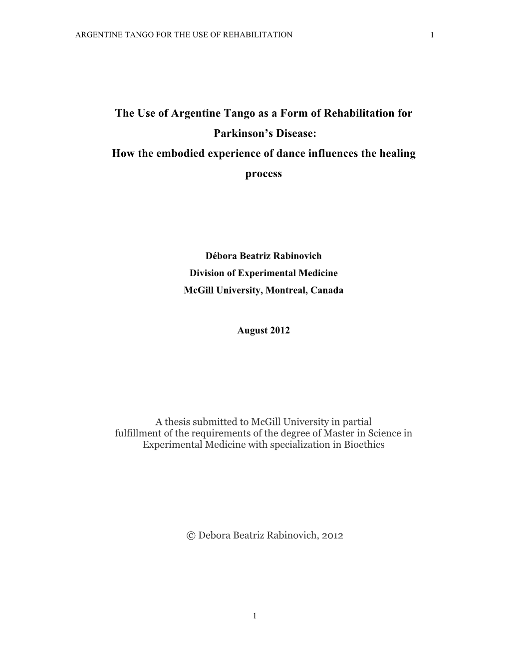 The Use of Argentine Tango As a Form of Rehabilitation for Parkinson’S Disease: How the Embodied Experience of Dance Influences the Healing Process