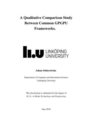 A Qualitative Comparison Study Between Common GPGPU Frameworks