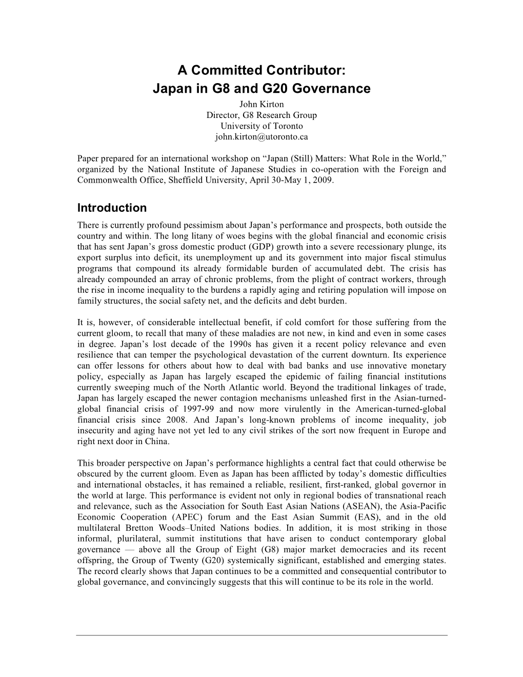 A Committed Contributor: Japan in G8 and G20 Governance John Kirton Director, G8 Research Group University of Toronto John.Kirton@Utoronto.Ca