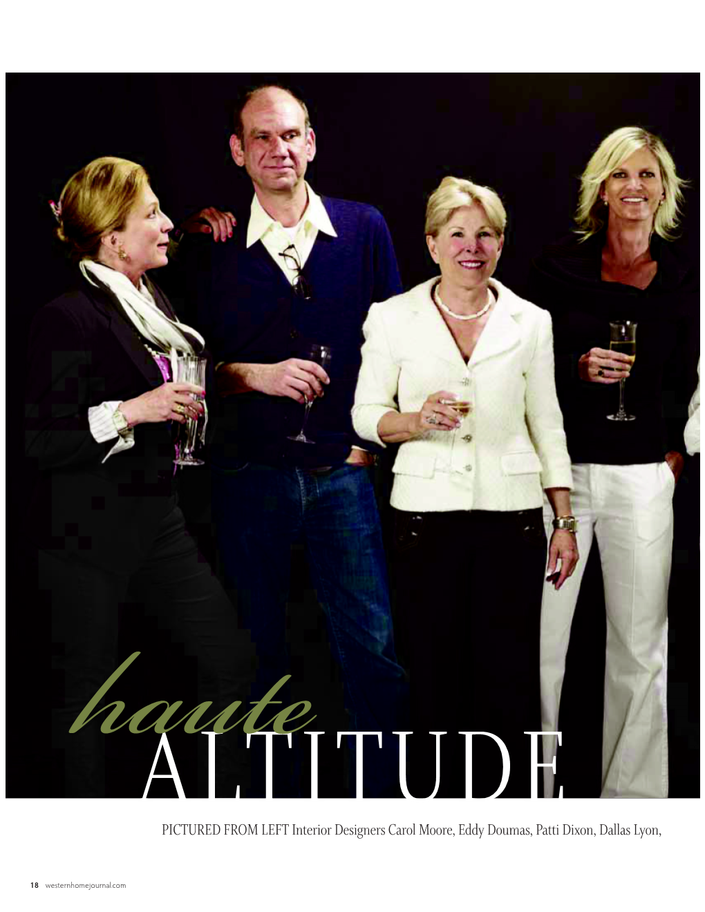 PICTURED from LEFT Interior Designers Carol Moore, Eddy Doumas, Patti Dixon, Dallas Lyon