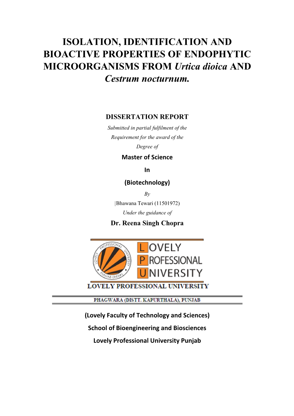 ISOLATION, IDENTIFICATION and BIOACTIVE PROPERTIES of ENDOPHYTIC MICROORGANISMS from Urtica Dioica and Cestrum Nocturnum