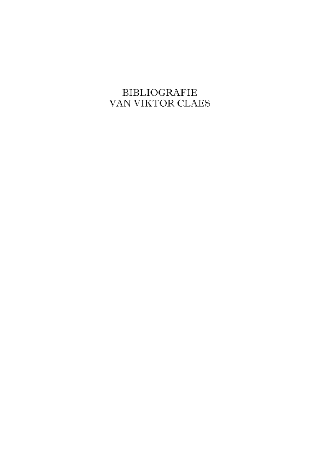 Bibliografie Viktor Claes [Bibiografie]