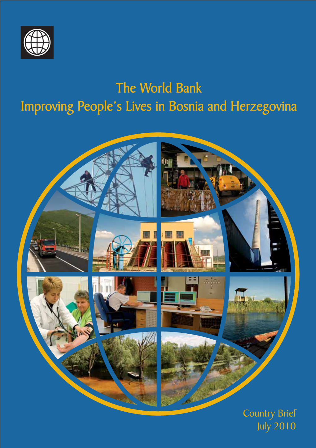 The World Bank Improving People's Lives in Bosnia and Herzegovina