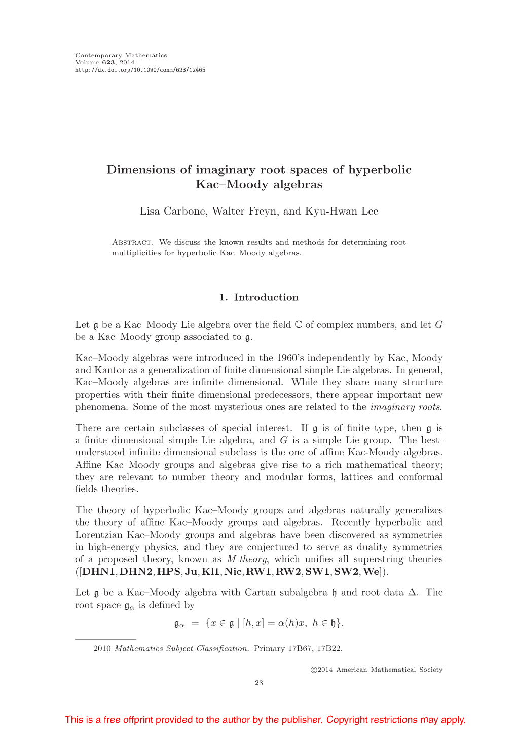 Dimensions of Imaginary Root Spaces of Hyperbolic Kac–Moody Algebras