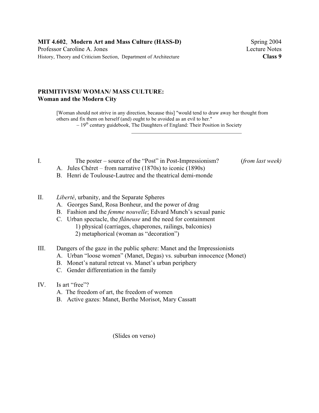 Spring 2004 Professor Caroline A. Jones Lecture Notes History, Theory and Criticism Section, Department of Architecture Class 9